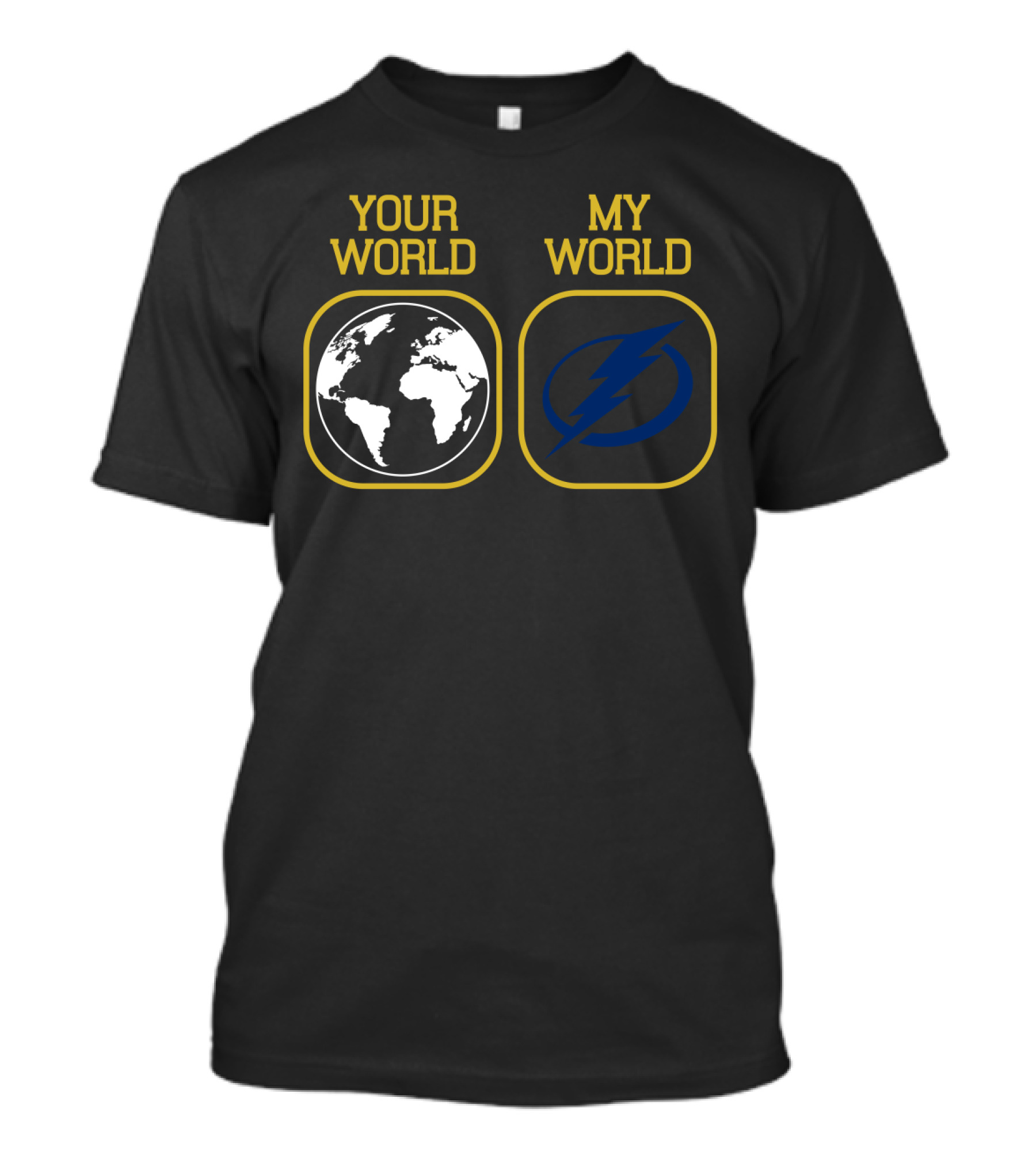 Your World My World Tampa Bay Lightning T-Shirt