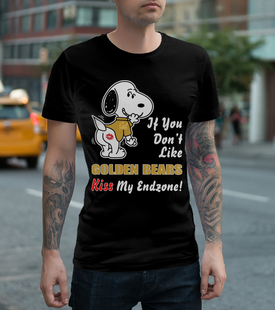 Cal Golden Bears If You Don't Like Kiss My Endzone T-Shirt