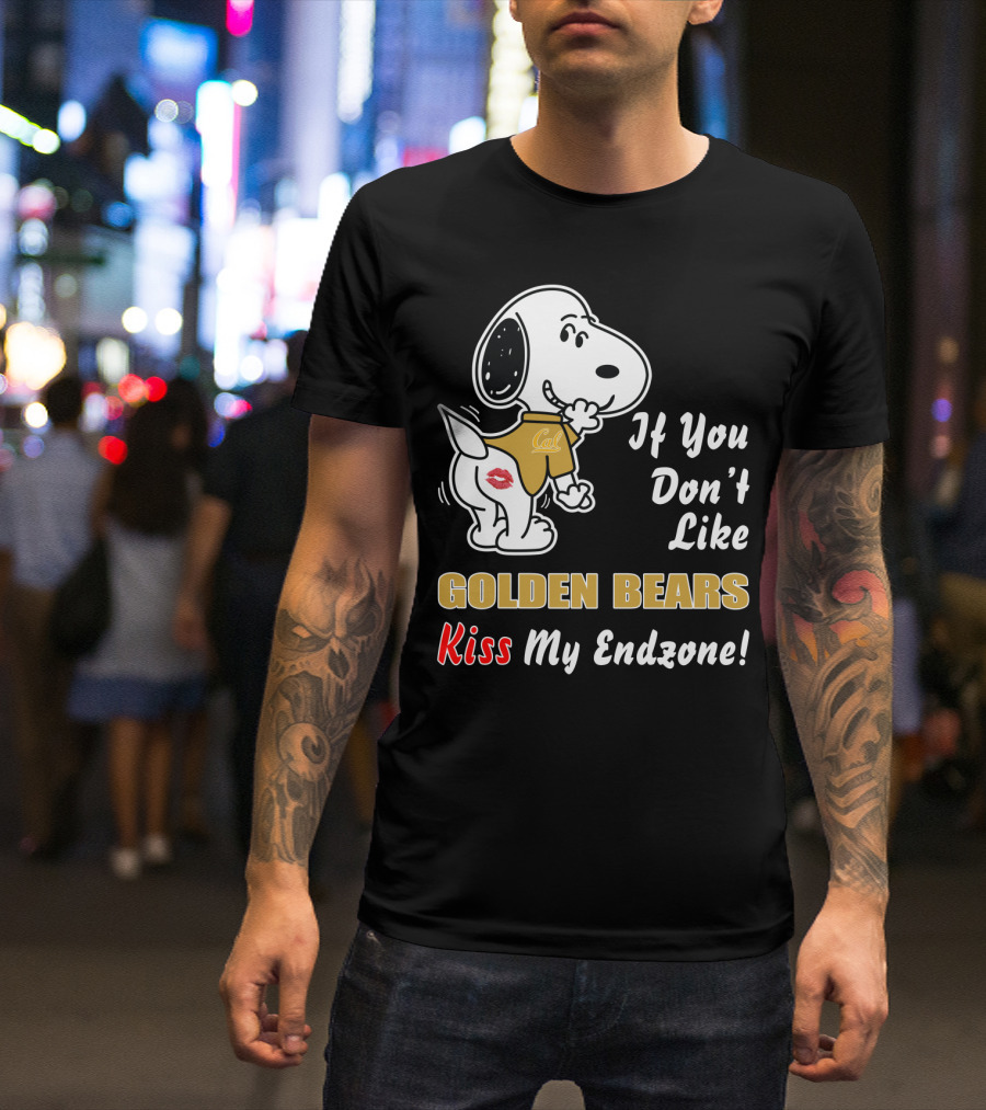 Cal Golden Bears If You Don't Like Kiss My Endzone T-Shirt