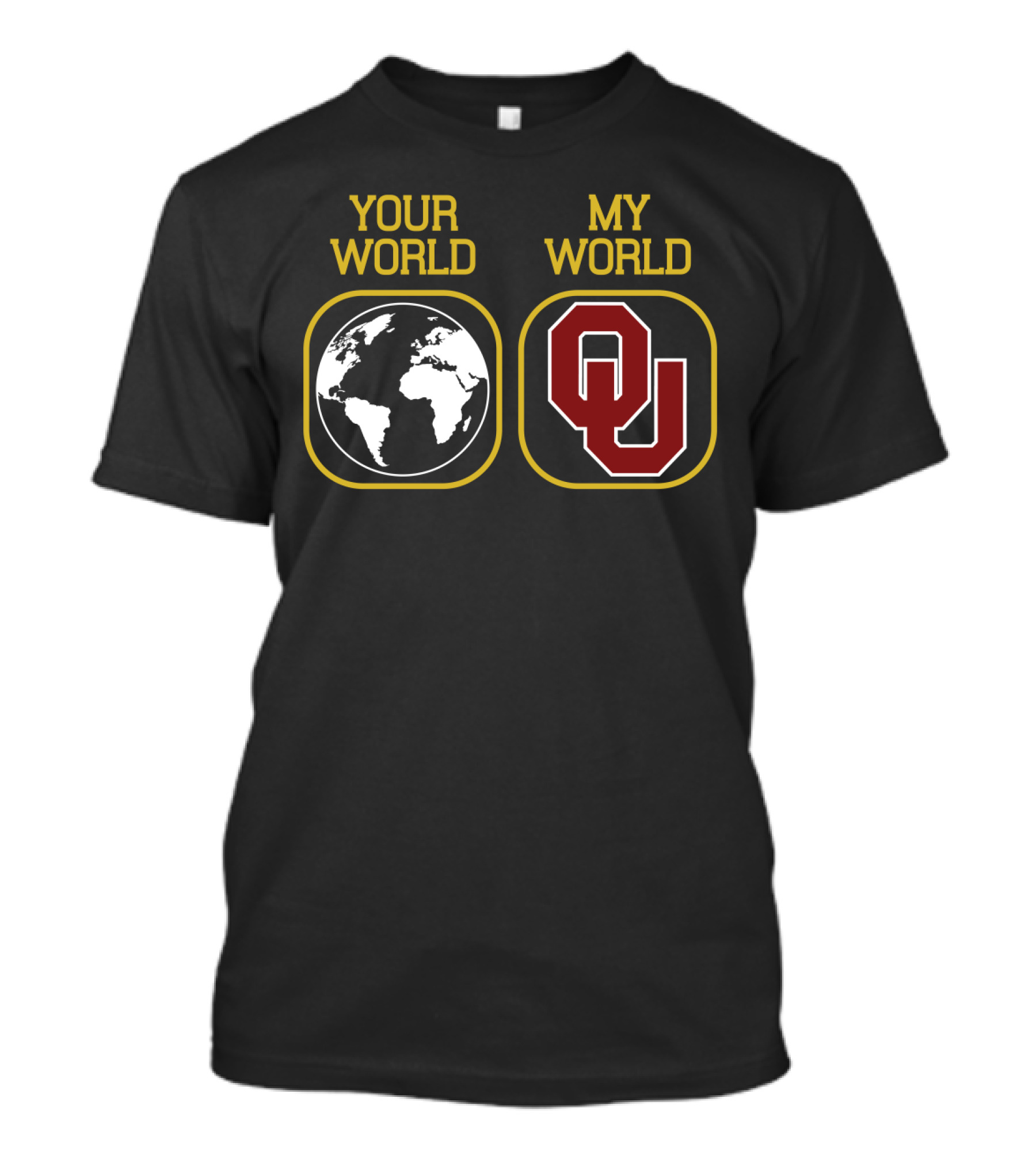 Your World My World Oklahoma Sooners Football T-Shirt