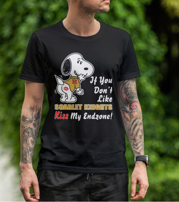 If You Don't Like Scarlet Knights Kiss My Endzone Rutgers Football T-Shirt