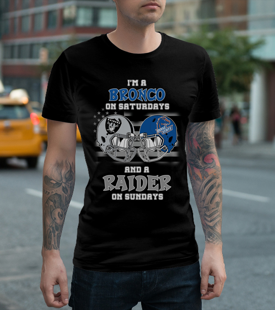 I'm a Bronco on Saturdays and a Raider on Sundays T-Shirt