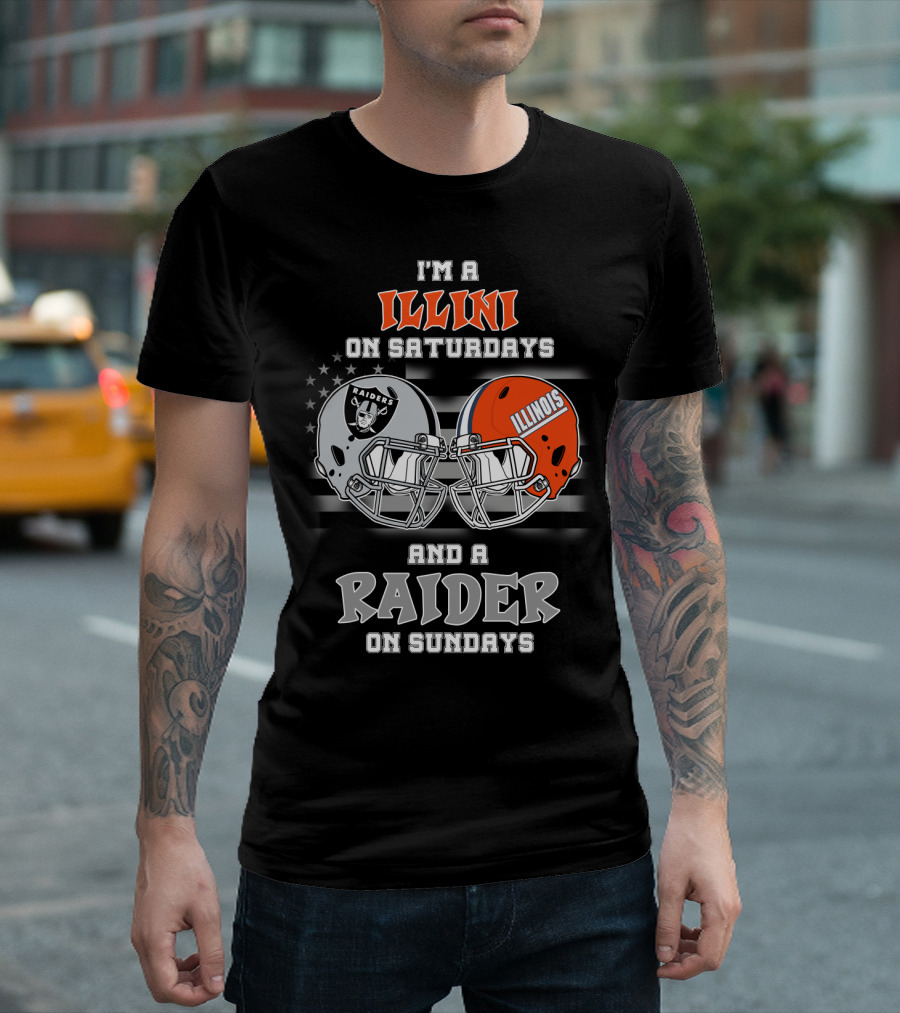 I'm a Illini on Saturdays and a Raider on Sundays Illinois Raiders Helmet Raiders T-Shirt
