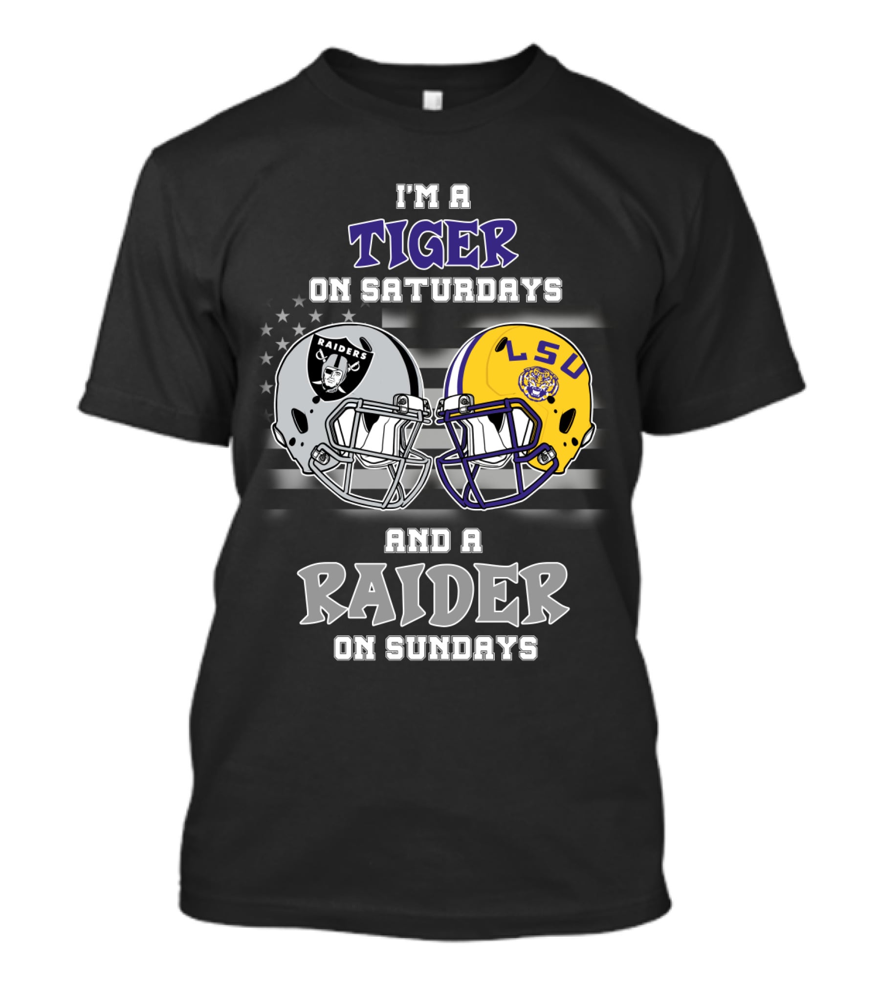 I'm A Tiger On Saturdays And A Raider On Sundays LSU Raiders Helmet LSU T-Shirt