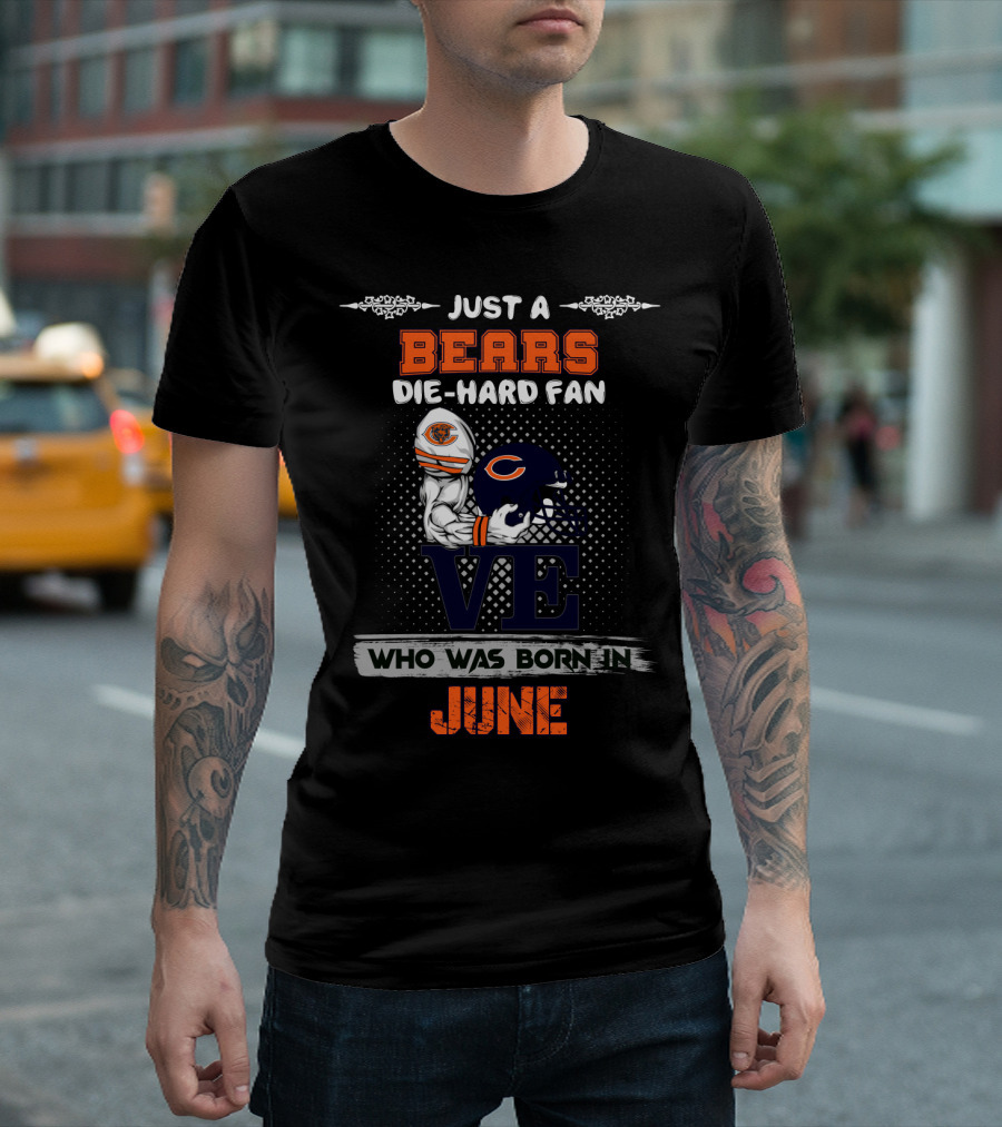 Born In June Die-Hard Chicago Bears Fan Celebration T-Shirt