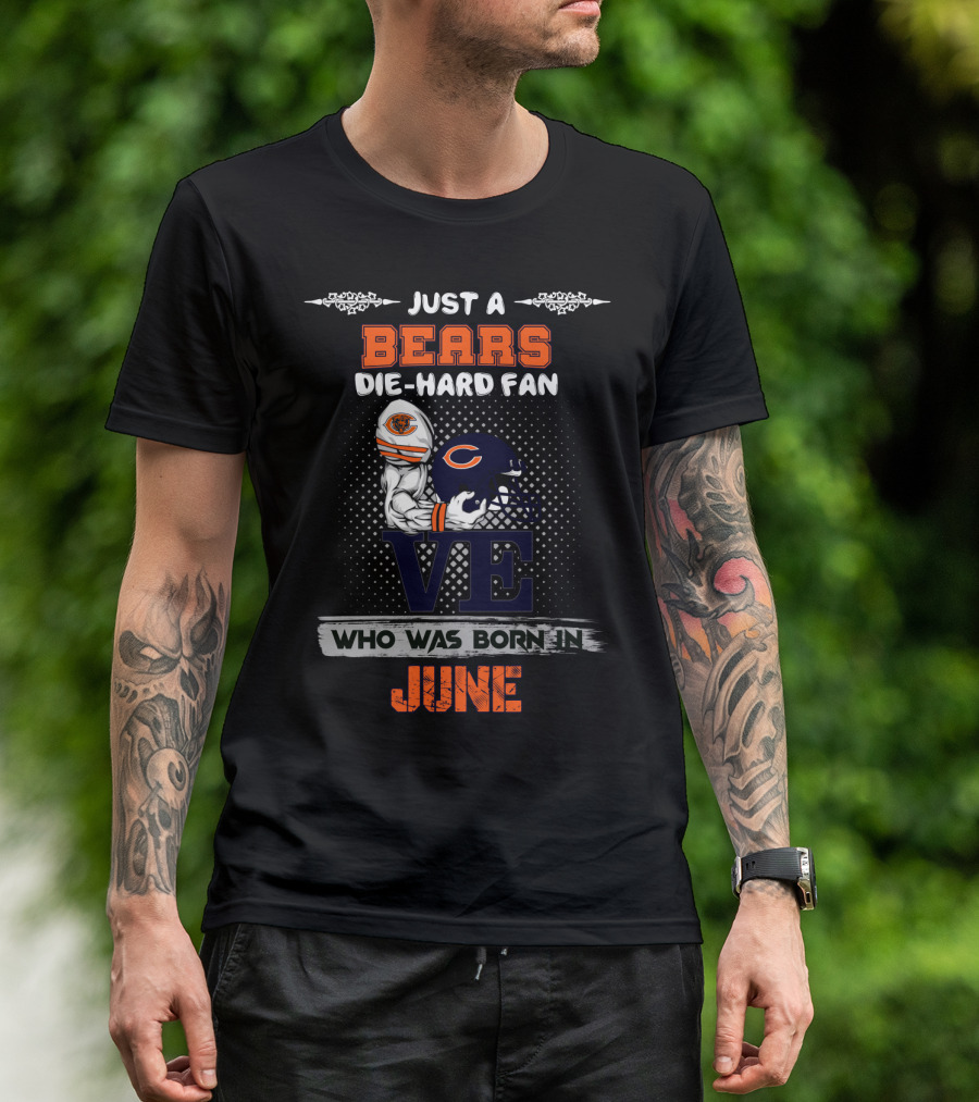Born In June Die-Hard Chicago Bears Fan Celebration T-Shirt