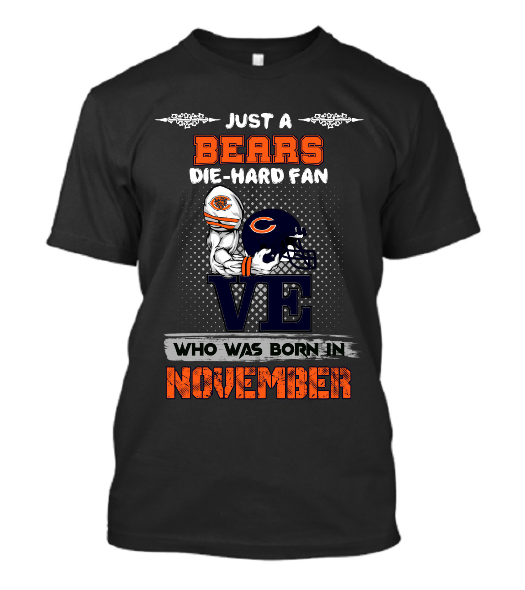 Just A Bears Die-Hard Fan Who Was Born In November T-Shirt
