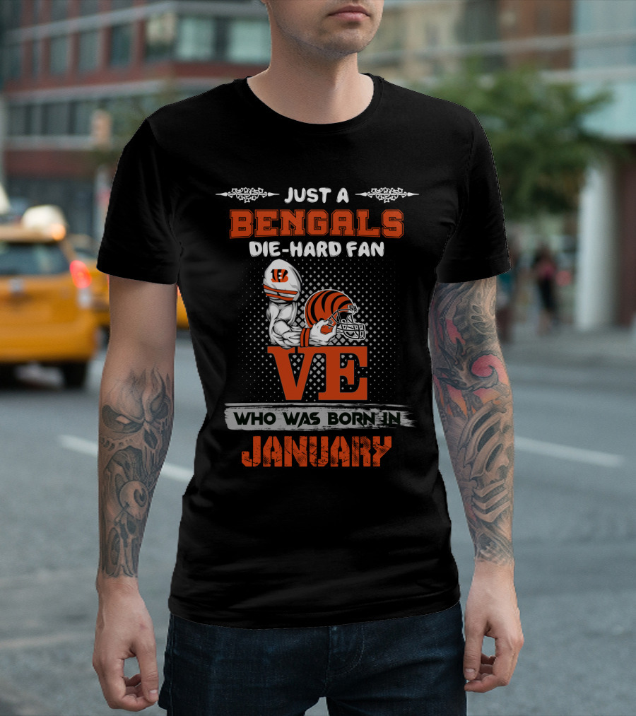 Bengals Die-Hard Fan Born In January T-Shirt