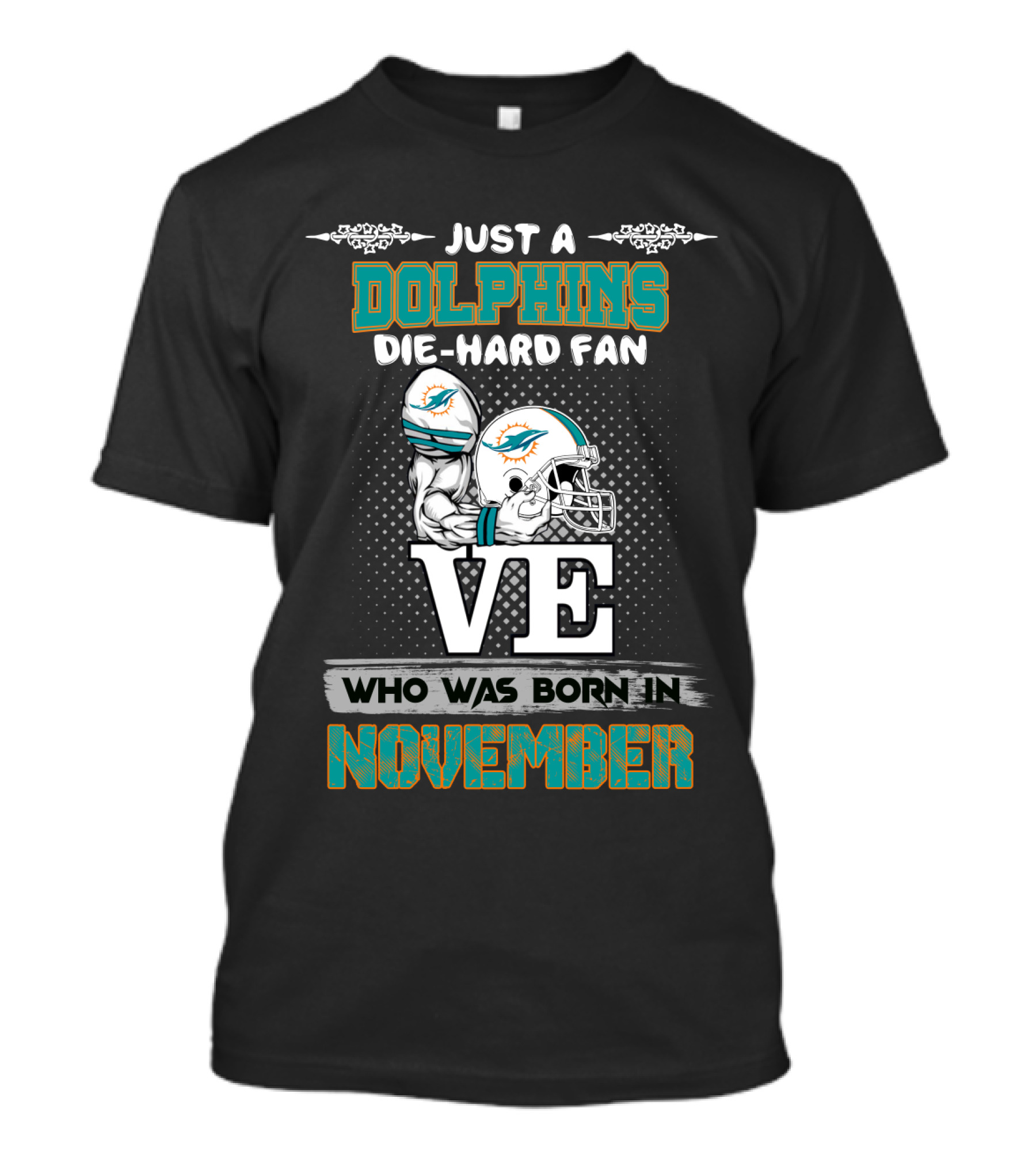Just A Dolphins Die-Hard Fan Who Was Born In November T-Shirt