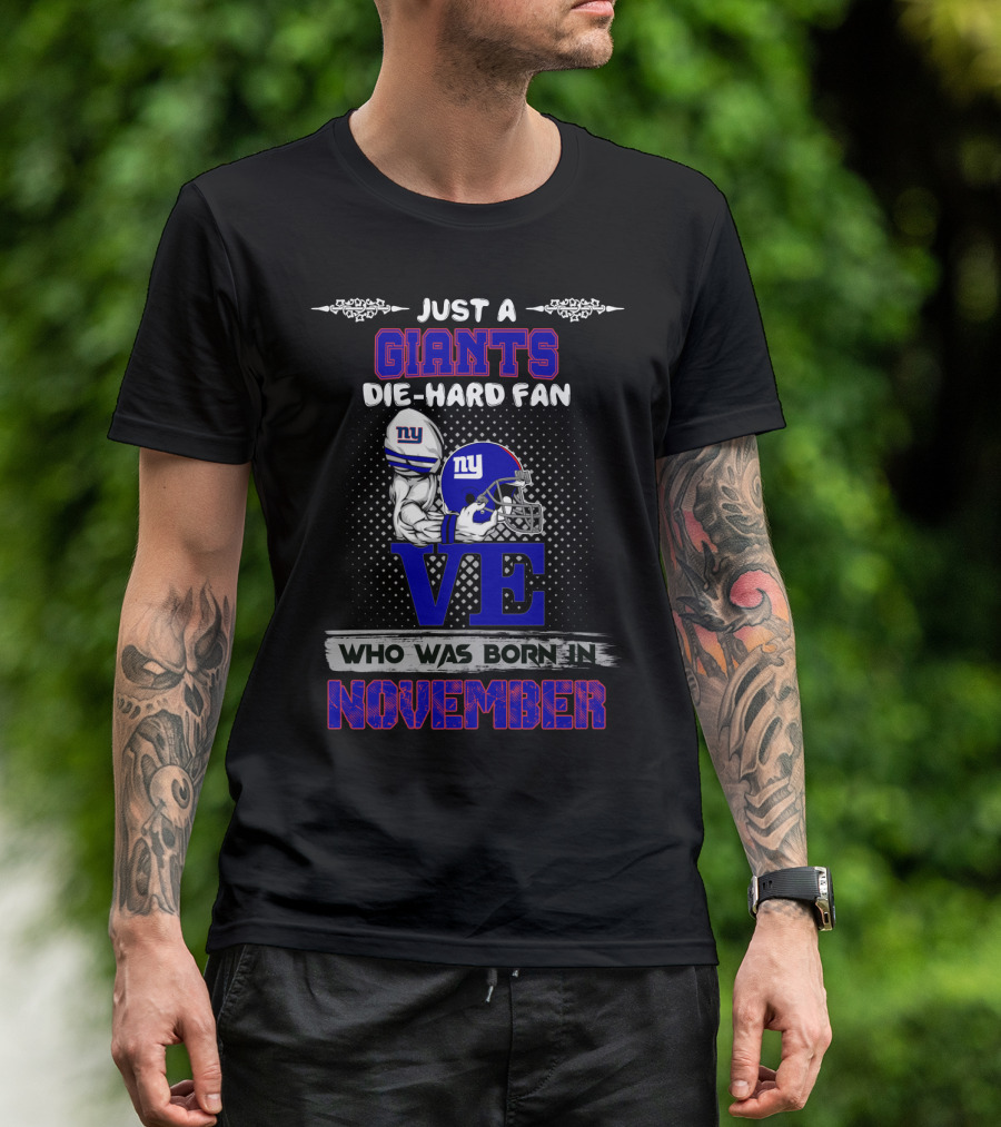 Just A Ny Giants Die-Hard Fan Born In November T-Shirt