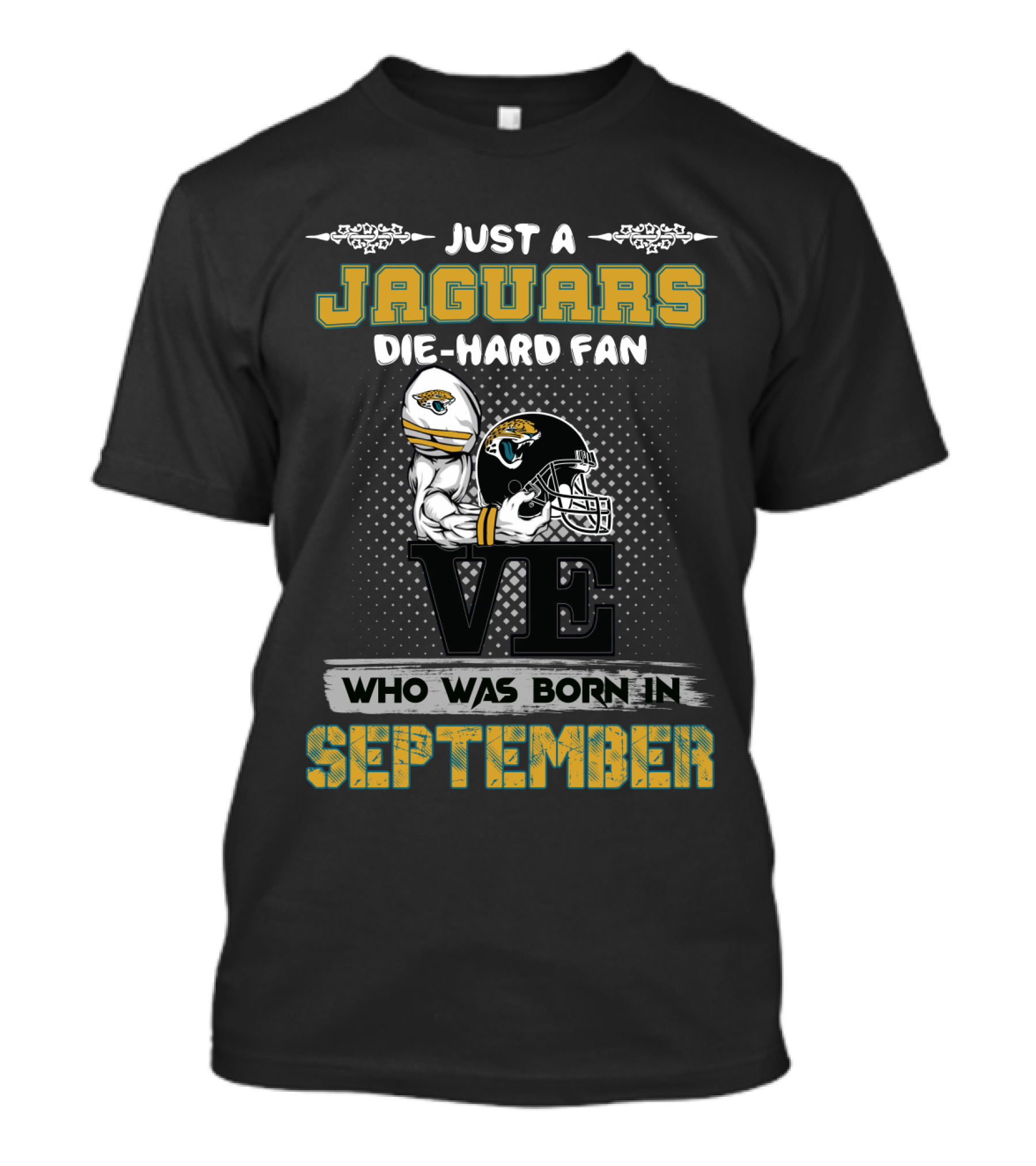 Just A Jaguars Die-Hard Fan Who Was Born In September T-Shirt