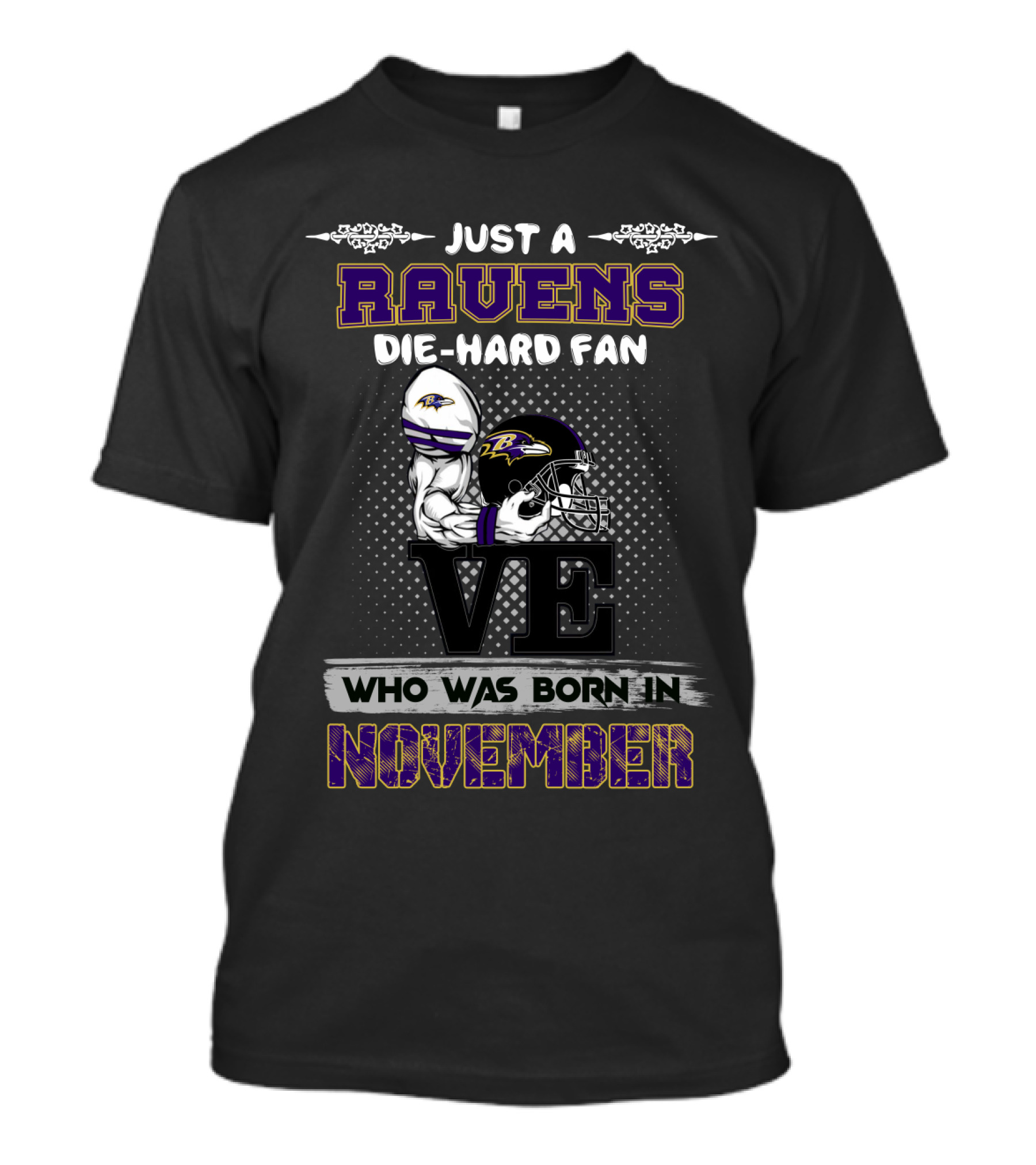 Just A Ravens Die-Hard Fan Born In November T-Shirt
