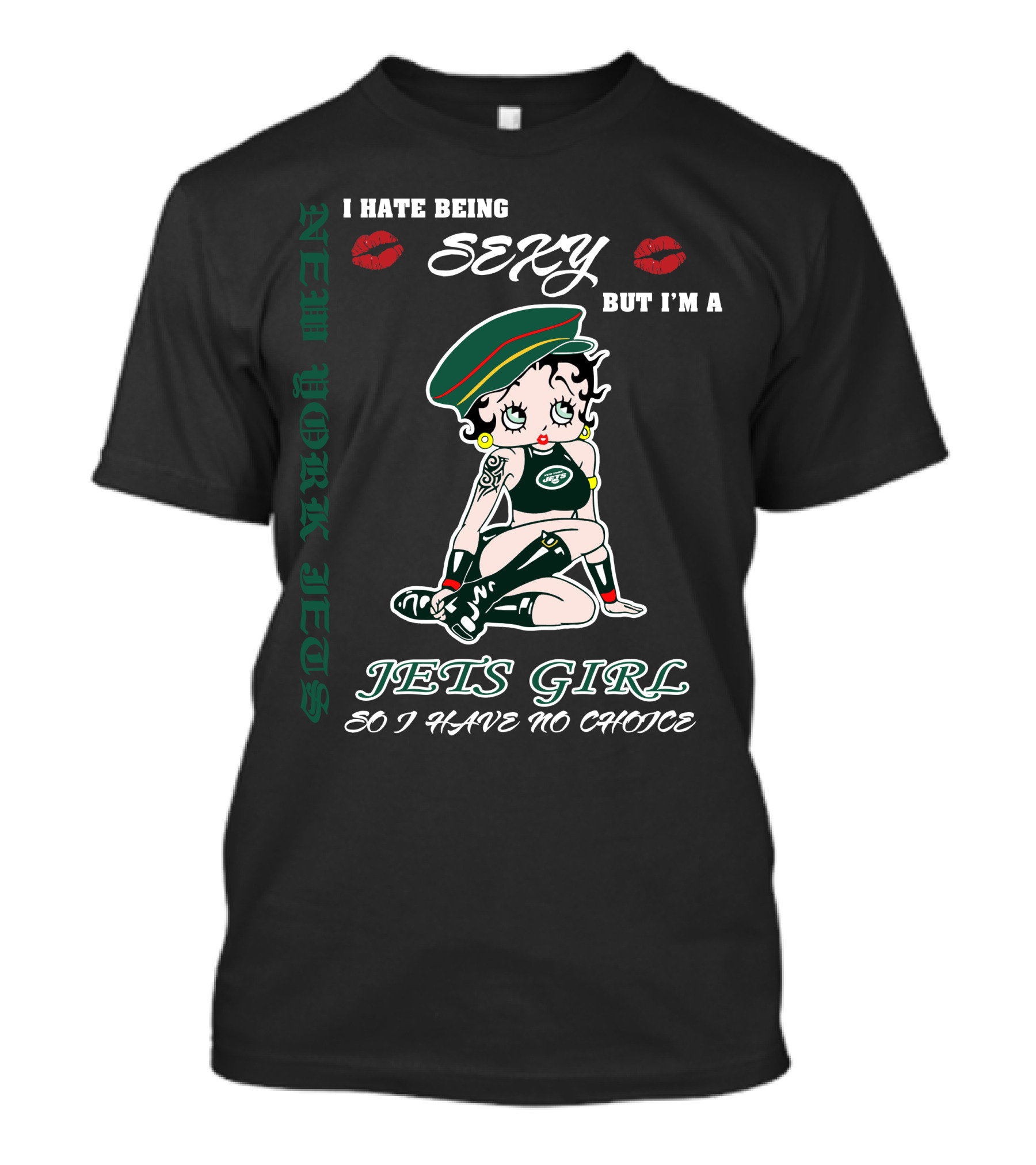 New York Jets Girl Sexy But I’m A Jets Girl So I Have No Choice T-Shirt