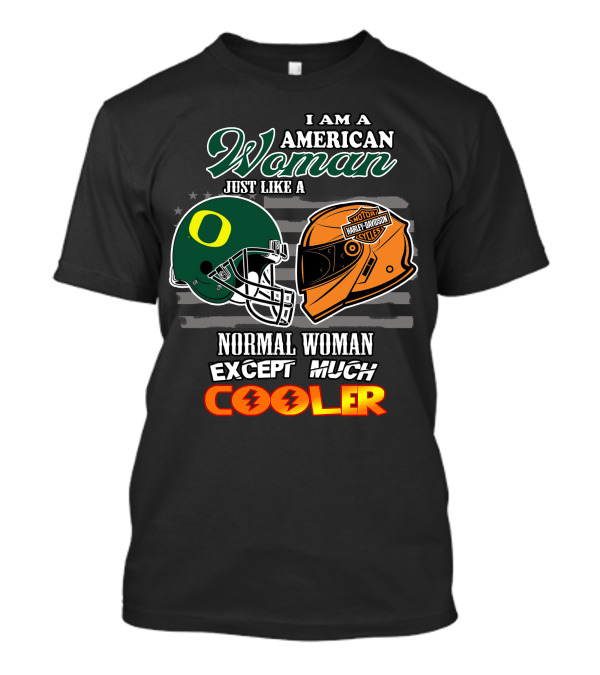I Am An American Woman Just Like A Normal Woman Except Much Cooler Ducks Harley Davidson Motor Cycles T-Shirt
