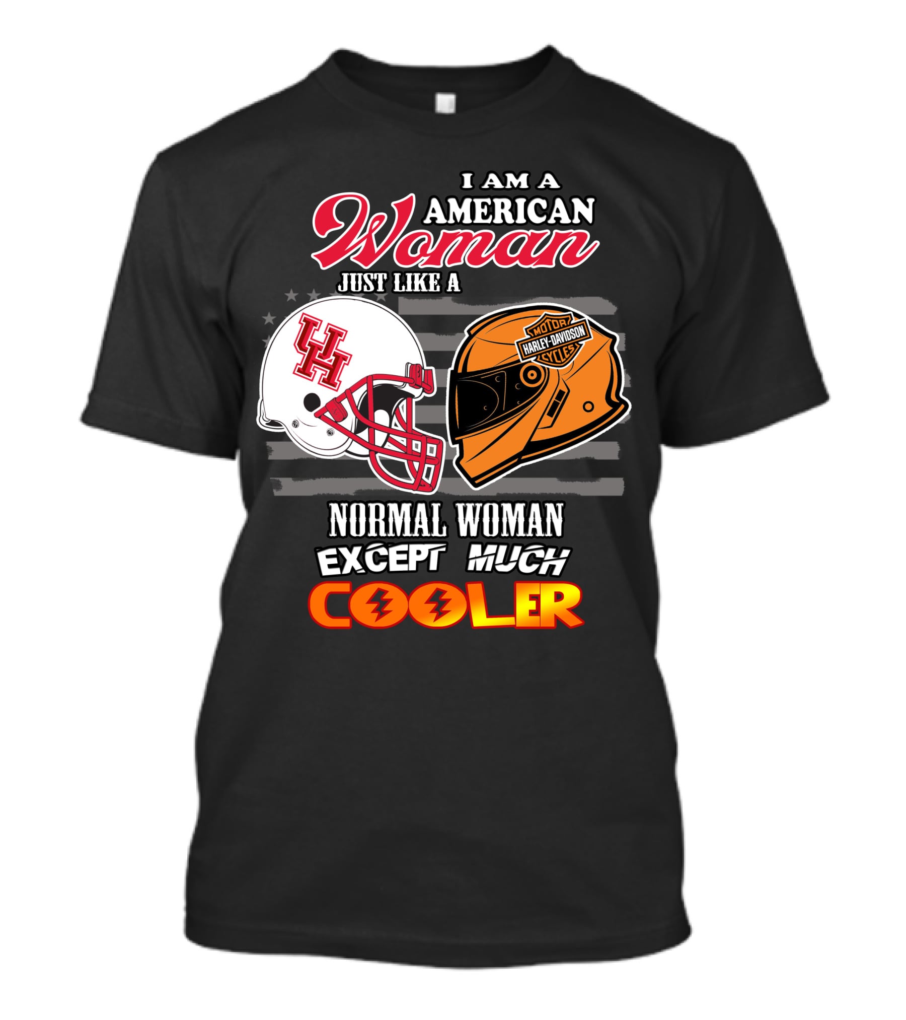 I Am An American Woman Just Like A Normal Woman Except Much Cooler Houston Cougars Harley Davidson Motorcycle T-Shirt