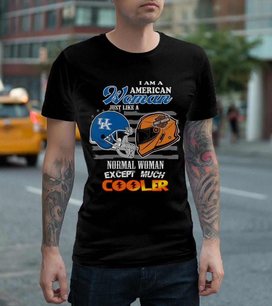 I Am An American Woman Just Like A Normal Woman Except Much Cooler Kentucky Harley Davidson Uk Helmet T-Shirt