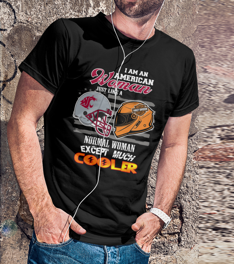 American Woman Just Like A Washington State Cougar Harley Davidson Except Much Cooler T-Shirt