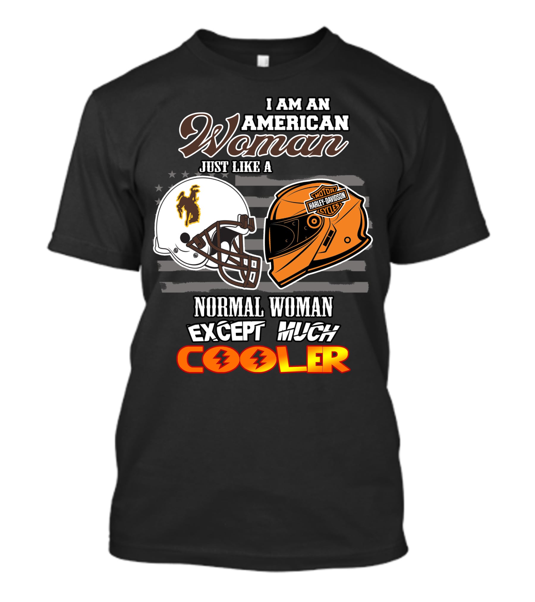 American Woman Wyoming Cowboys Harley Davidson Much Cooler T-Shirt