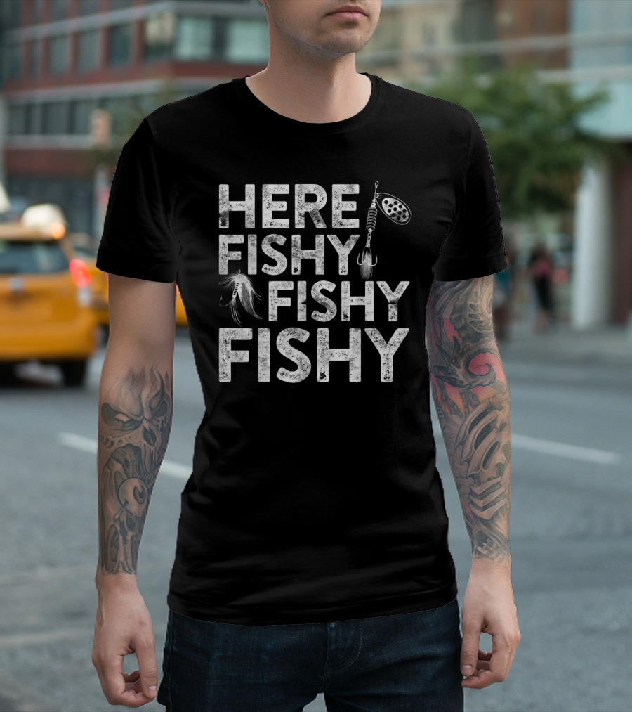 Here Fishy Fishy Fishy Fishing Lure Hook T-Shirt