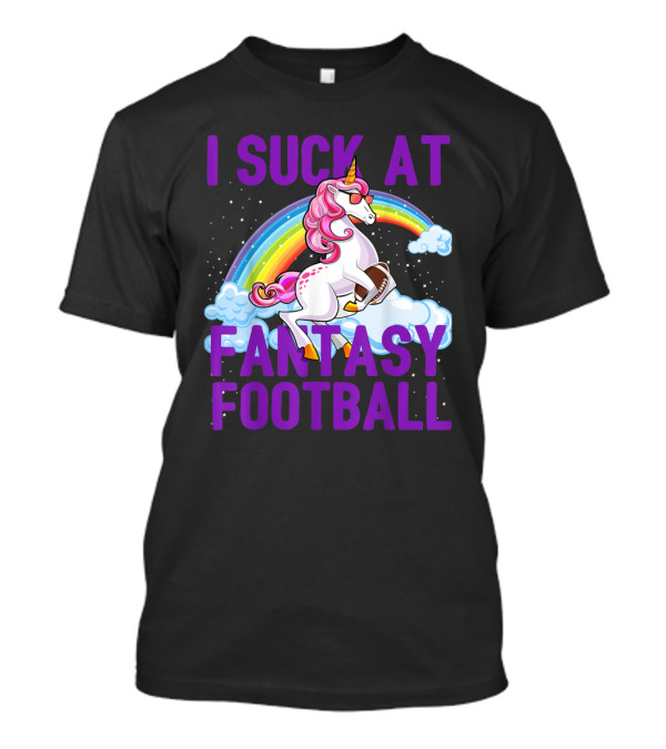 I Suck At Fantasy Football Unicorn Rainbow Clouds T-Shirt
