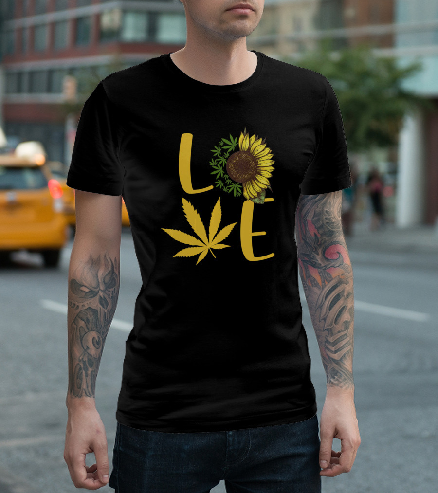 Love Sunflower Weed Cannabis T-Shirt