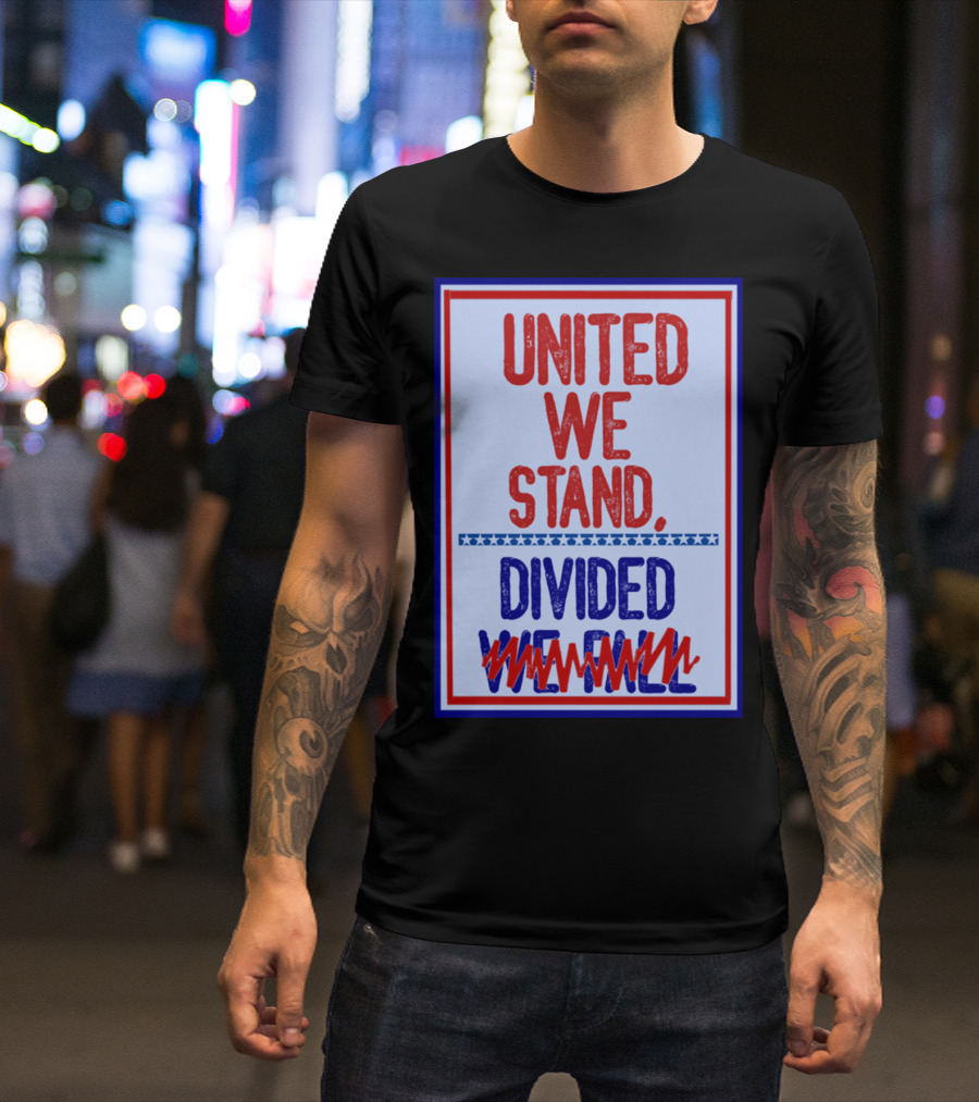 Stephen Colbert United We Stand Divided We Fail T-Shirt