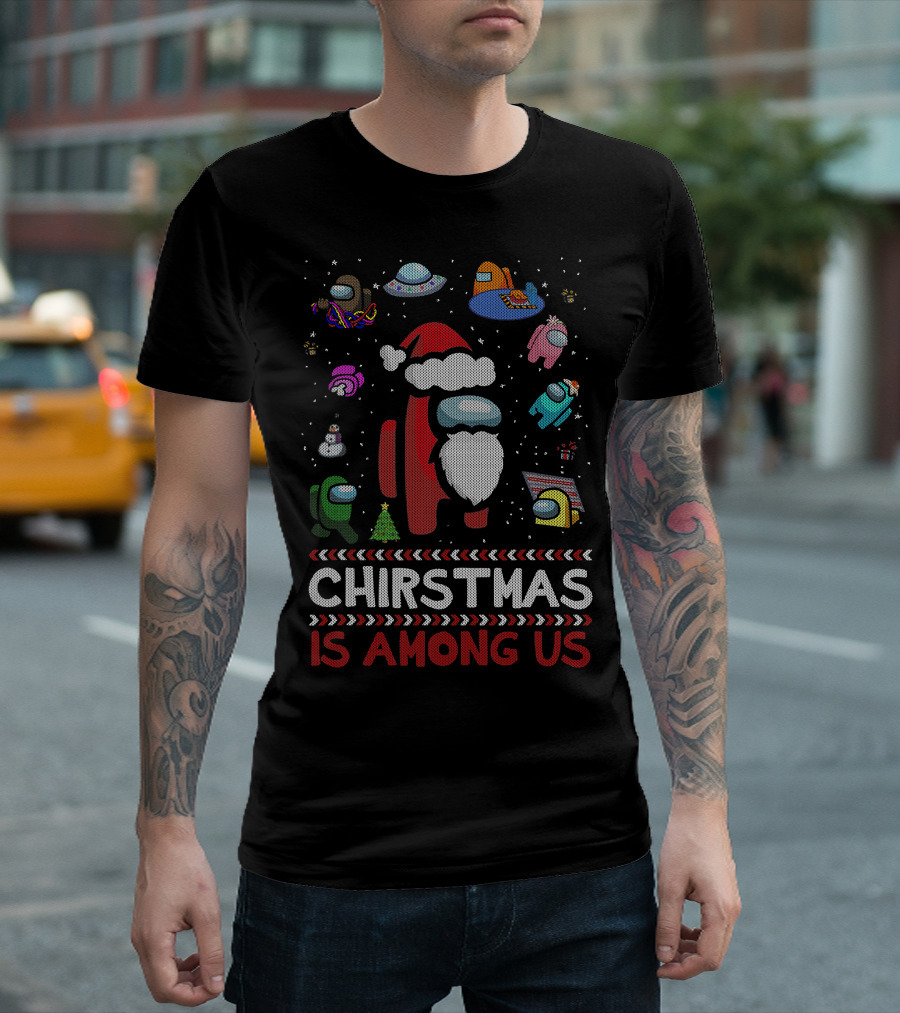 Christmas Is Among Us Funny Costume Space Game Holiday T-Shirt