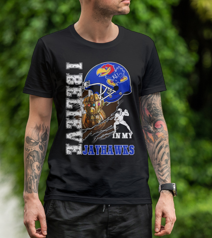 I Believe In My Jayhawks KU Fan Helmet Football Infinity Gauntlet T-Shirt