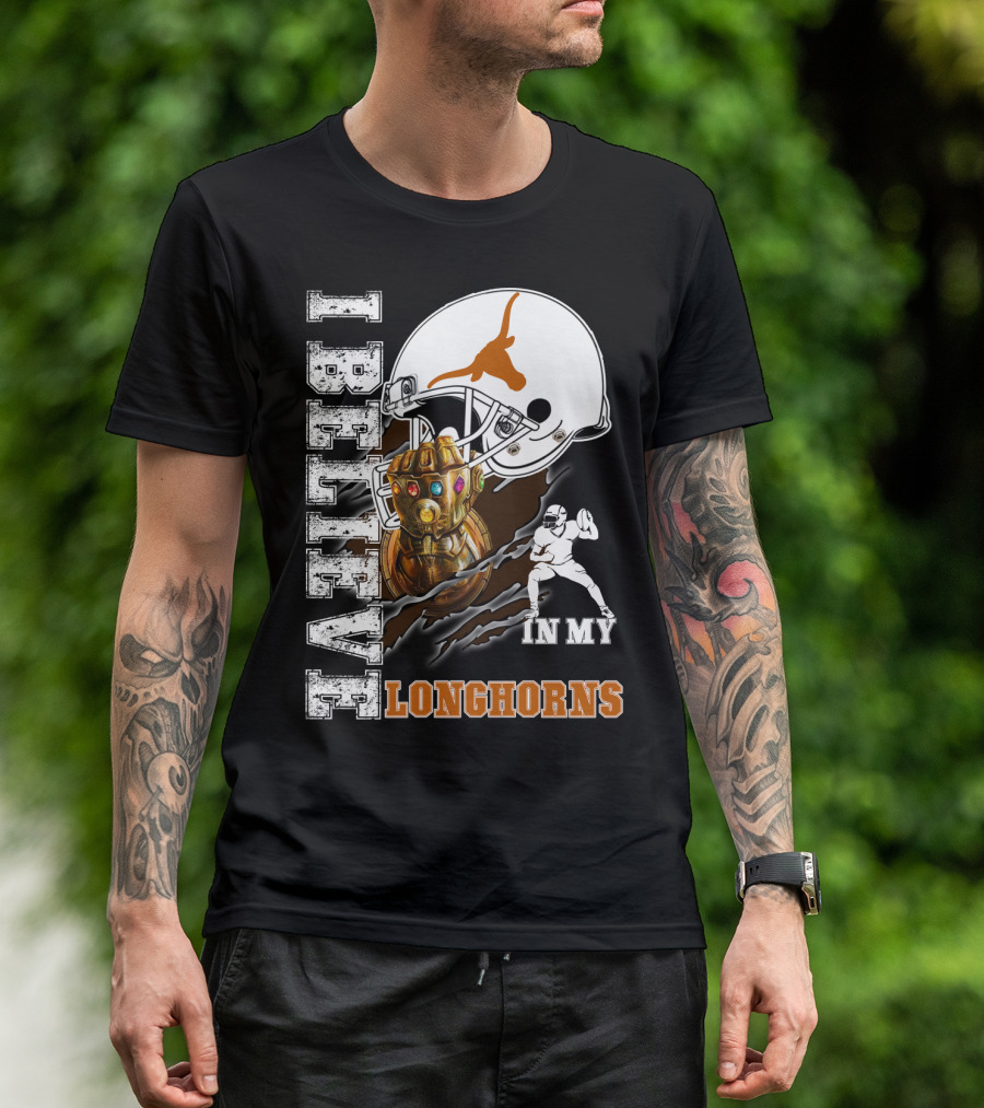 I Believe In My Longhorns Football Glove Helmet T-Shirt