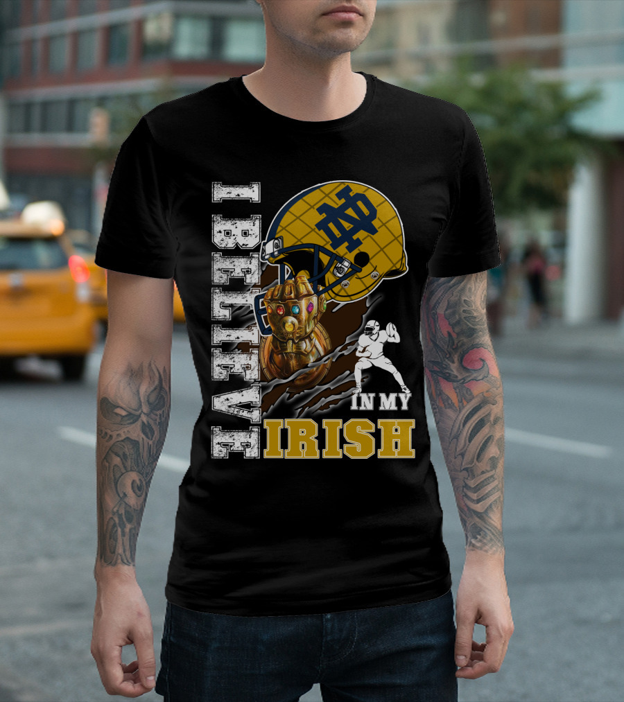 I Believe In My Irish Notre Dame Fan Infinity Gauntlet Football Helmet T-Shirt