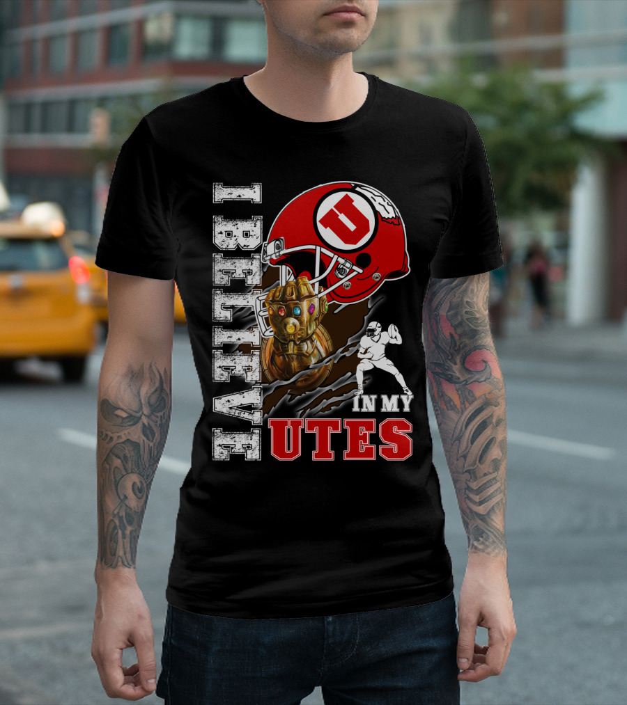 I Believe in My Utes Football Helmet and Infinity Gauntlet T-Shirt