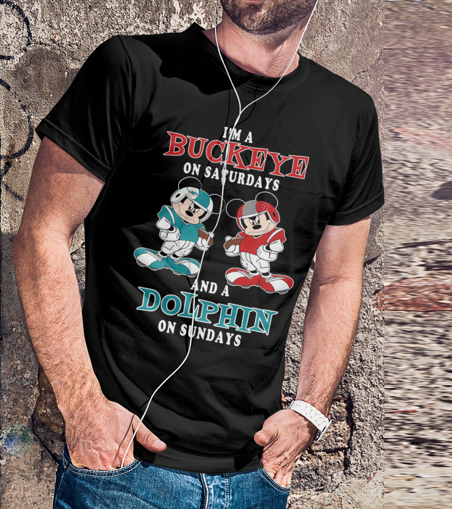 I'm A Buckeye On Saturdays And A Dolphin On Sundays T-Shirt