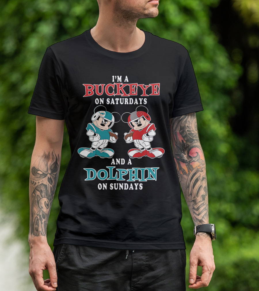 I'm A Buckeye On Saturdays And A Dolphin On Sundays T-Shirt