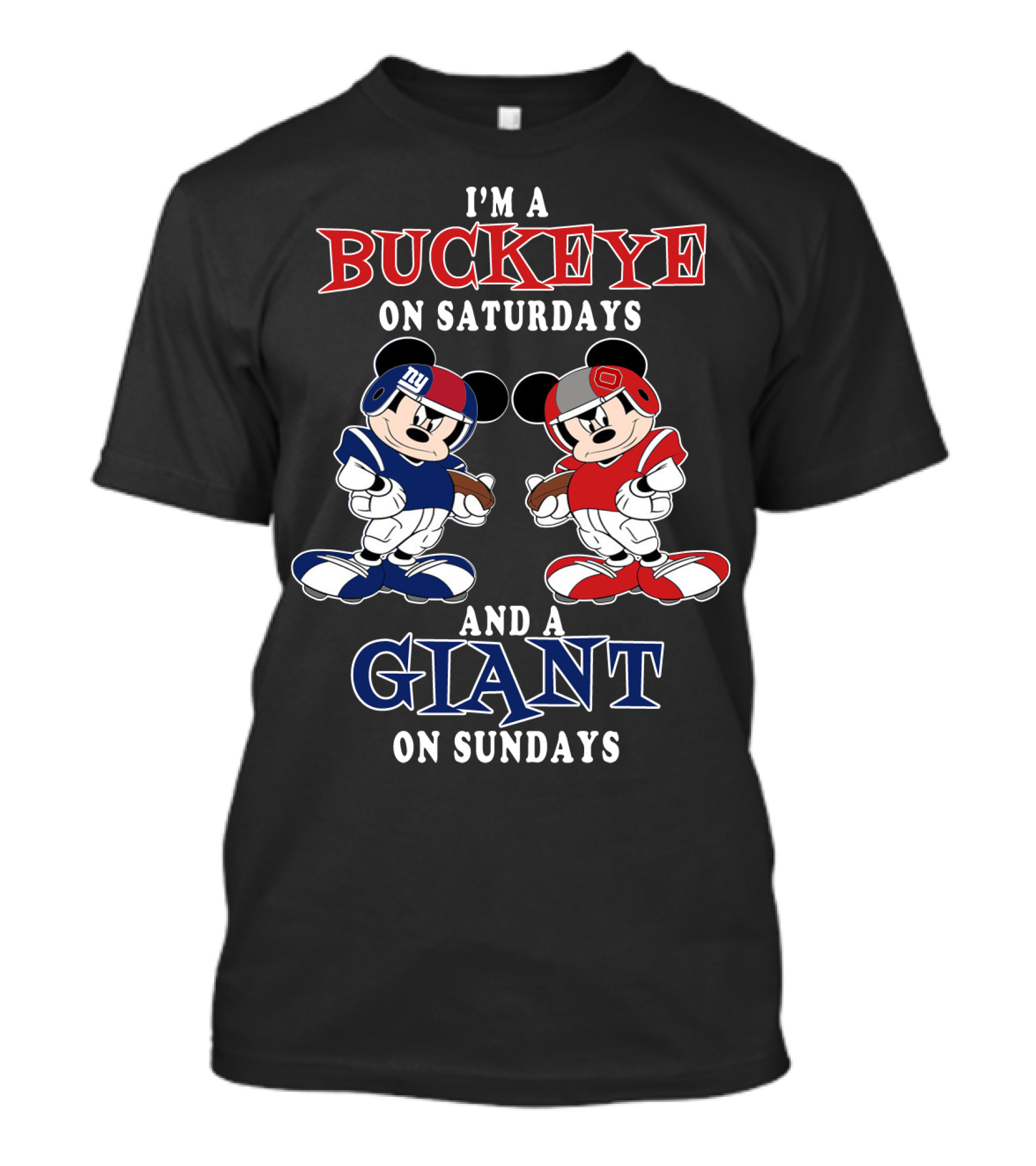 I'm A Buckeye On Saturdays And A Giant On Sundays T-Shirt