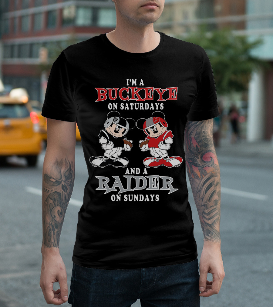 I'm a Buckeye on Saturdays and a Raider on Sundays T-Shirt