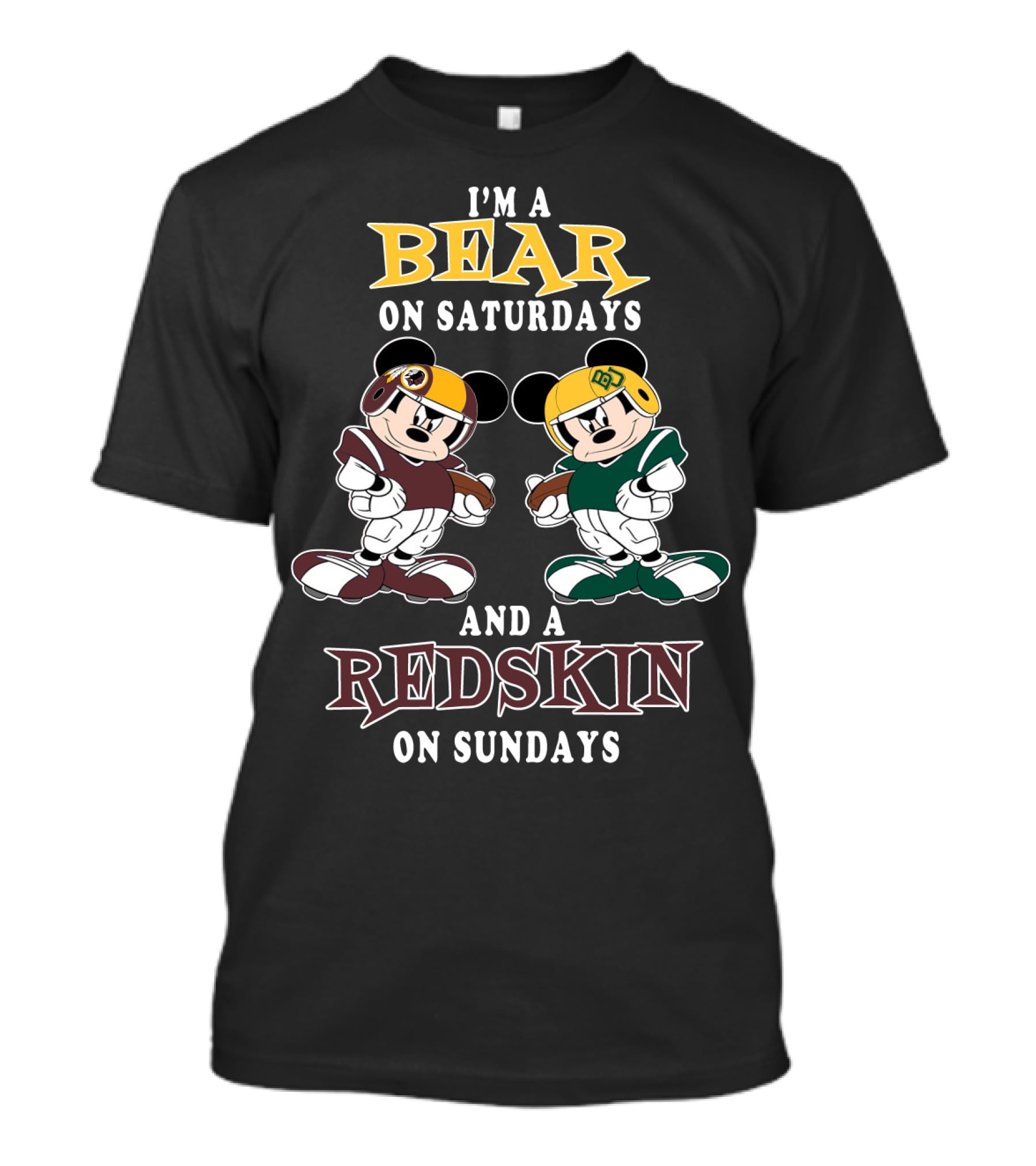 I'm A Bear On Saturdays And A Redskin On Sundays T-Shirt