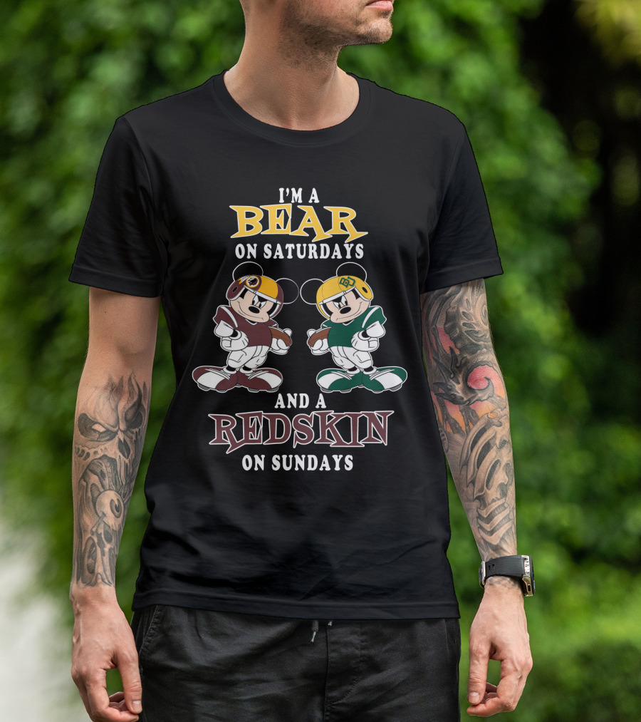 I'm A Bear On Saturdays And A Redskin On Sundays T-Shirt