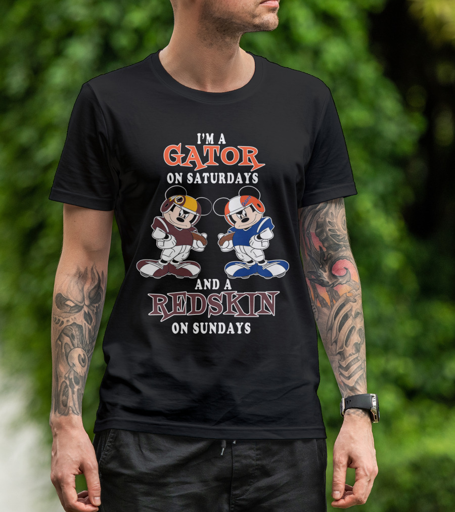 I'm A Gator On Saturdays And A Redskin On Sundays Mickey Football Players T-Shirt