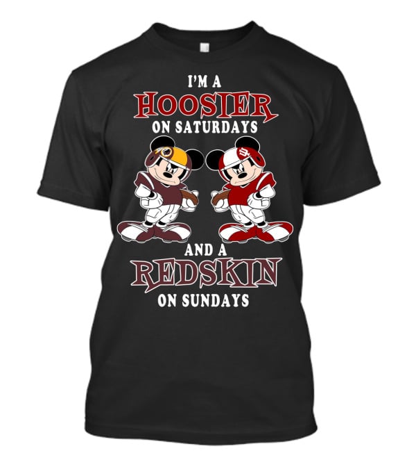 I'm A Hoosier On Saturdays And A Redskin On Sundays T-Shirt