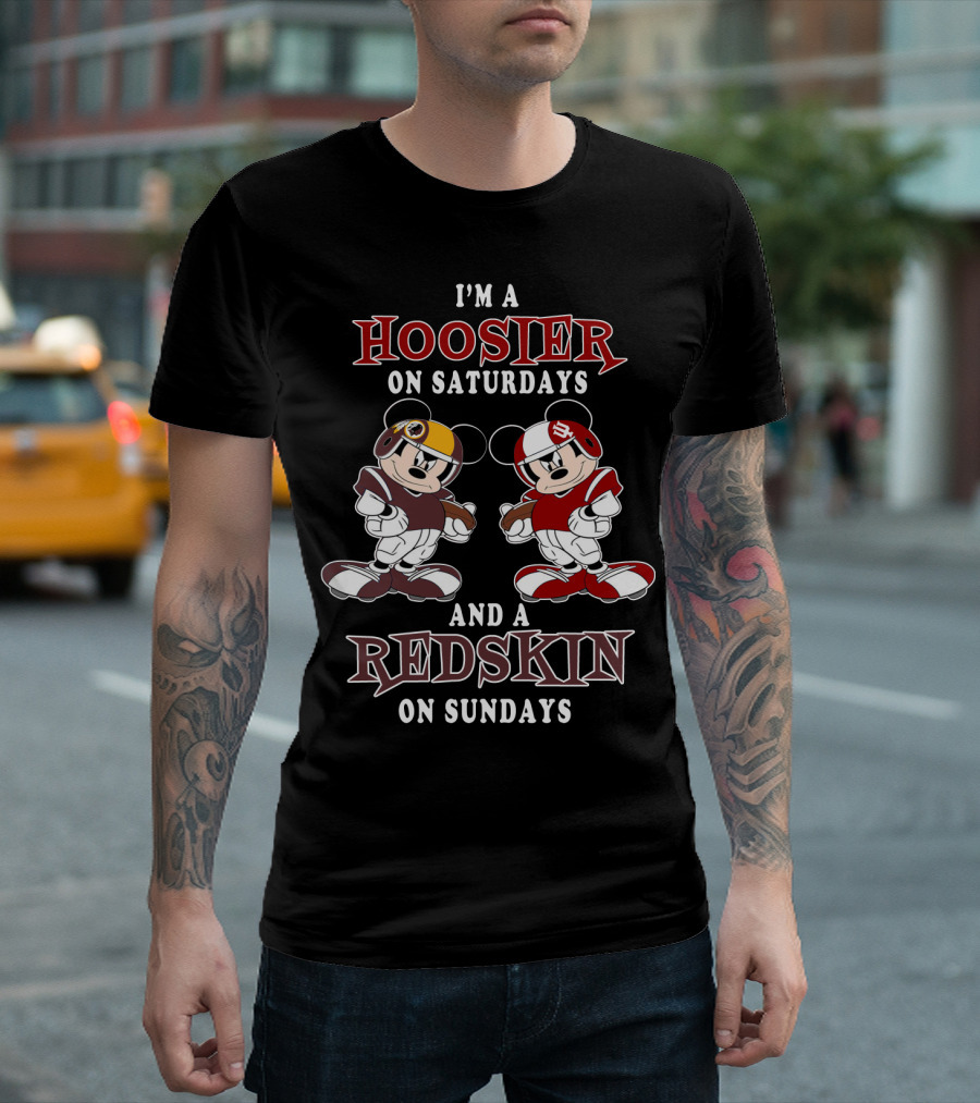 I'M A HOOSIER ON SATURDAYS AND A REDSKIN ON SUNDAYS T-Shirt