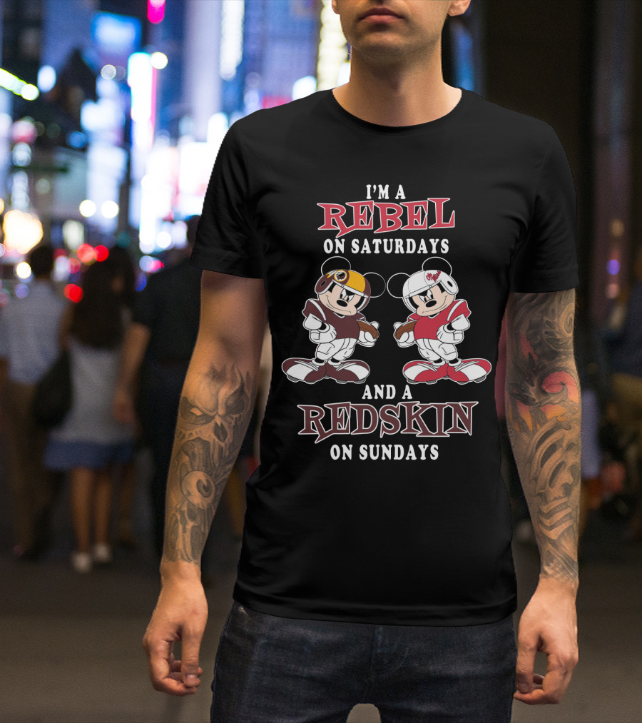 I'm A Rebel On Saturdays And A Redskin On Sundays Mickey Football T-Shirt