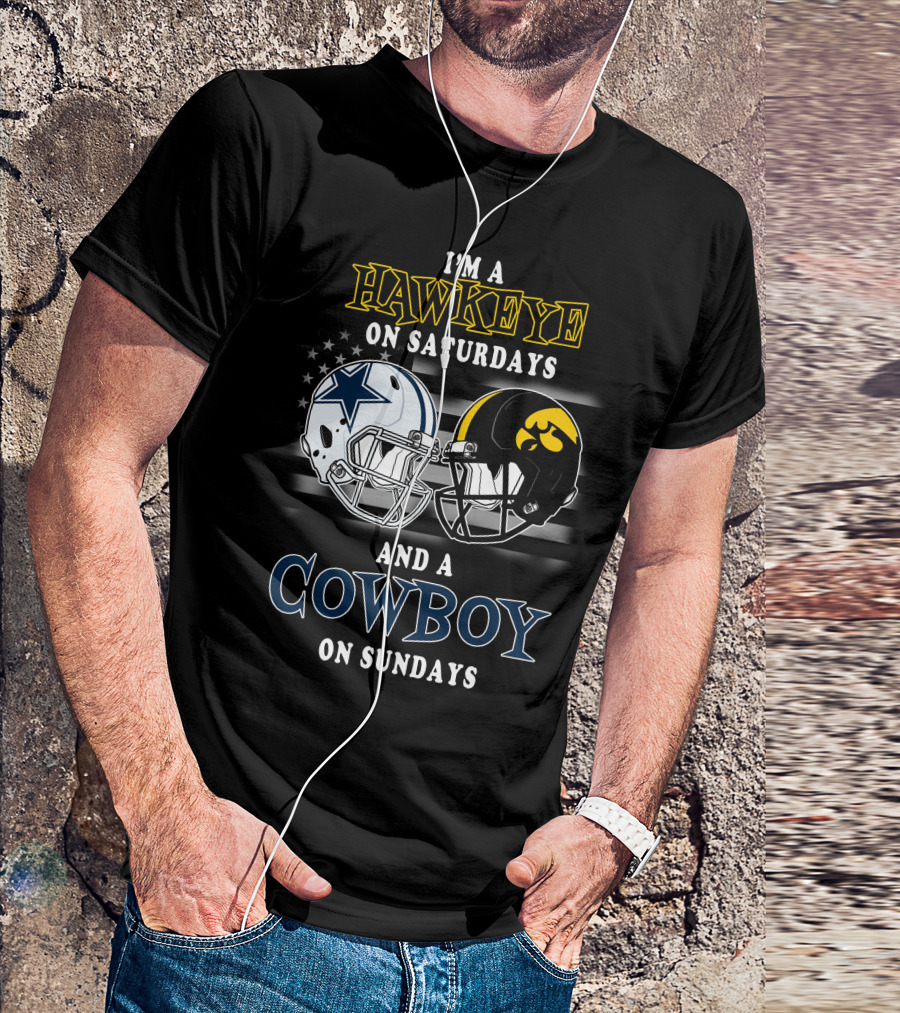I'm A Hawkeye On Saturdays And A Cowboy On Sundays T-Shirt