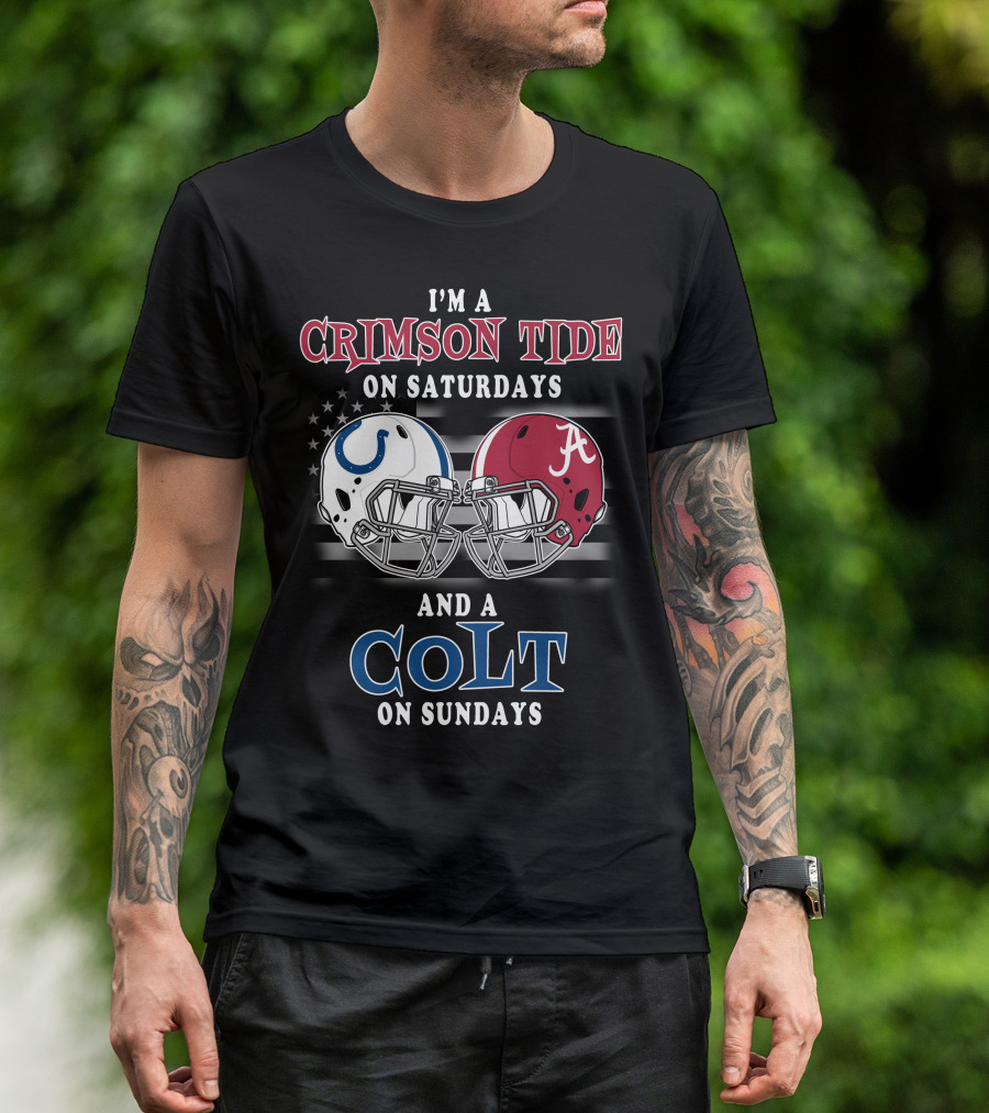 I'm A Crimson Tide On Saturdays And A Colt On Sundays T-Shirt