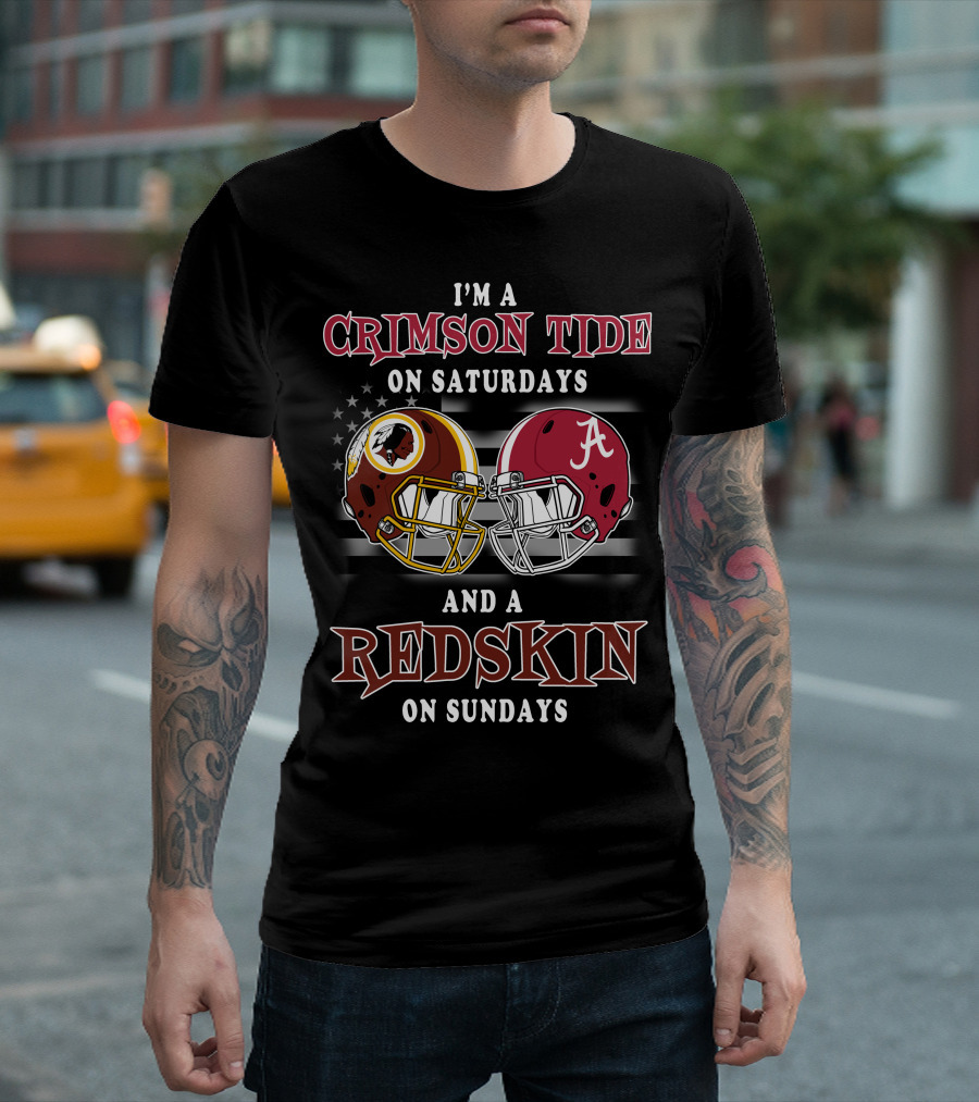 I'm A Crimson Tide On Saturdays And A Redskin On Sundays T-Shirt