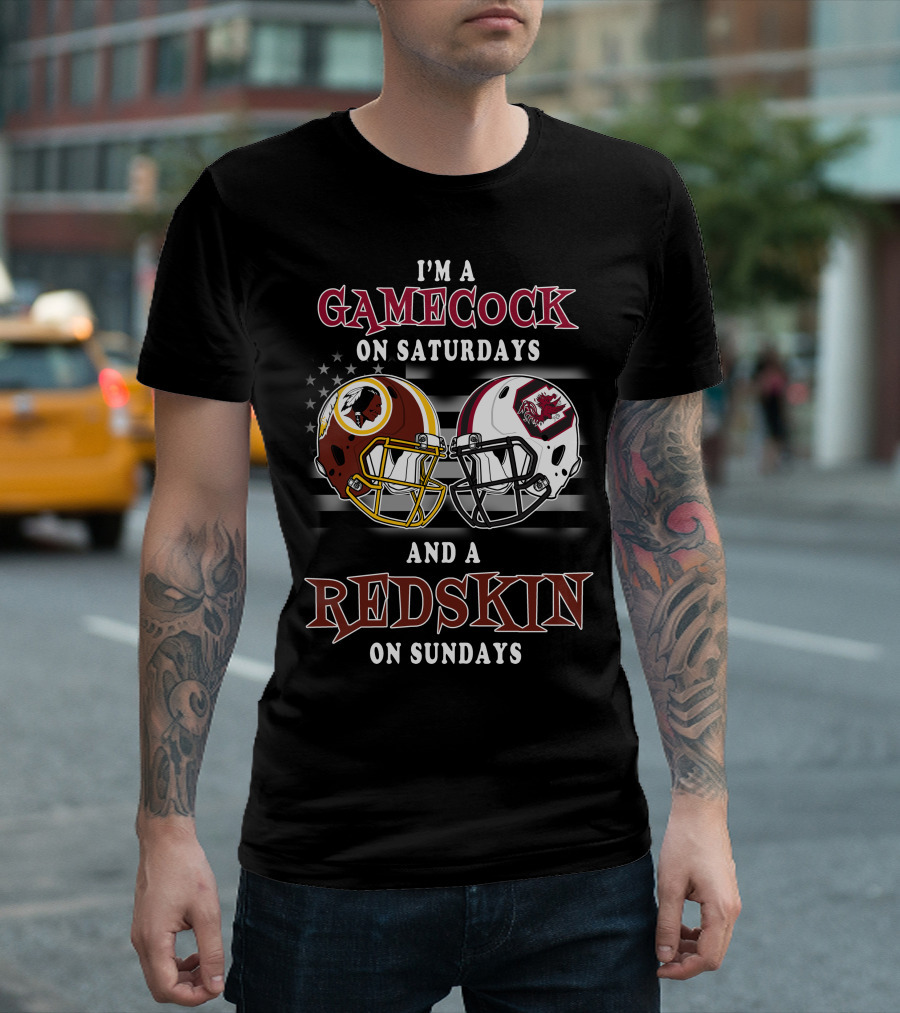 I'm A Gamecock On Saturdays And A Redskin On Sundays T-Shirt