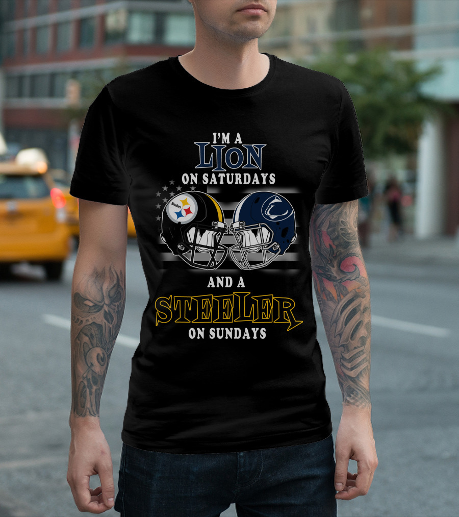 I'm a Lion on Saturdays and a Steeler on Sundays T-Shirt