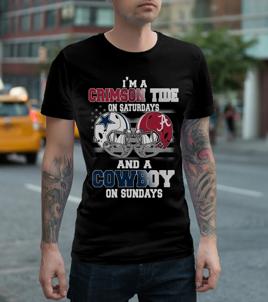 I’m a Crimson Tide on Saturdays and a Cowboy on Sundays T-Shirt