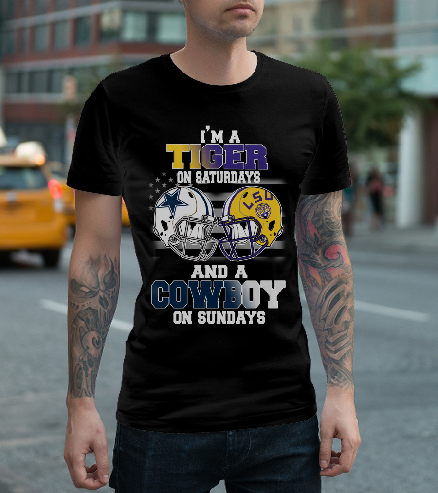 I'm a Tiger on Saturdays and a Cowboy on Sundays LSU T-Shirt
