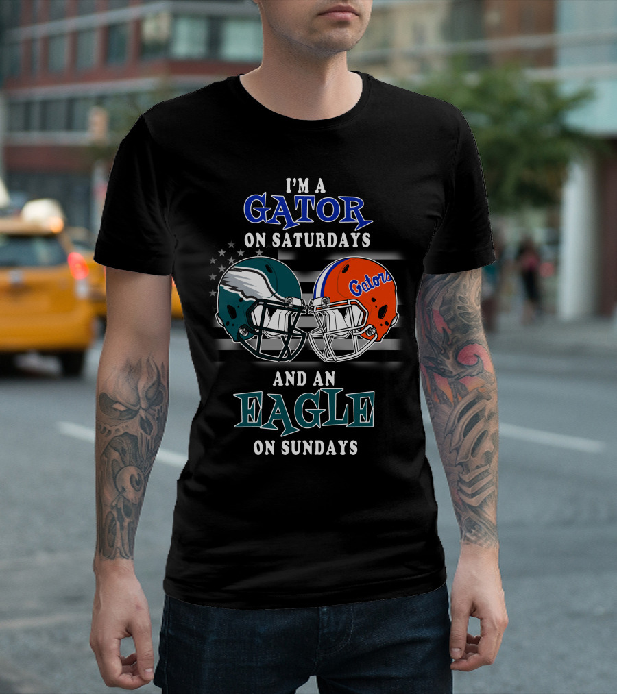 I'm a Gator on Saturdays and an Eagle on Sundays T-Shirt