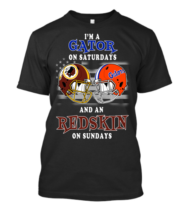 I'm A Gator On Saturdays And A Redskin On Sundays T-Shirt